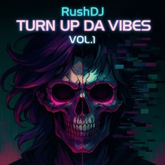 Turn Up Da Vibes Vol. 1