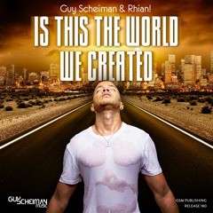 Guy Scheiman & Rhian! - Is This The World We Created