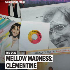 WWFM - Mellow Madness: Clémentine 04.12.25