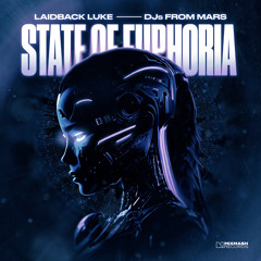 Laidback Luke, Djs From Mars - State Of Euphoria