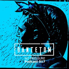 No Pressure Podcast 017 [Deep House/House]