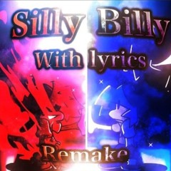 Silly Billy Remake lyrics but BF is there again