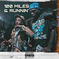 100 Miles And Runnin’ | Big ChrisRadd (Feat. Big Flock)