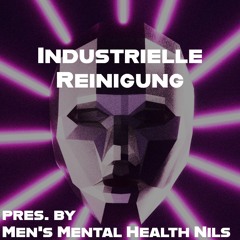 9 | 2130 | Industrielle Reinigung | pres. by Men's Mental Health Nils