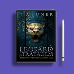 The Leopard Stratagem by T.A. Uner. Unrestricted Access [PDF]