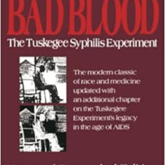 free EBOOK 💌 Bad Blood: The Tuskegee Syphilis Experiment, New and Expanded Edition b