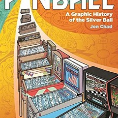 [PDF] ❤️ Read Pinball: A Graphic History of the Silver Ball by  Jon Chad