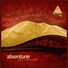 mellowcast #046 | absentune