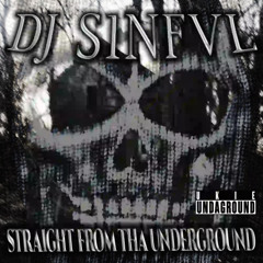 STRAIGHT FROM THA UNDERGROUND