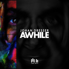 Johan Dresser - Awhile (Extended Mix)