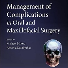 [PDF] DOWNLOAD Management of Complications in Oral and Maxillofacial Surgery