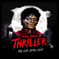 THRILLER _AFRO KAY EDIT