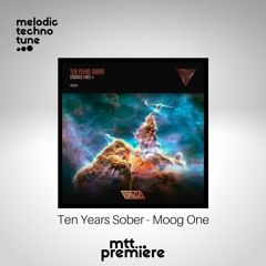 mtt PREMIERE : Ten Years Sober - Moog One | VIAGE |