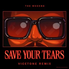The Weeknd - Save Your Tears (Vicetone Remix) [FREE DOWNLOAD]