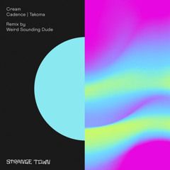 Premiere: Cream (PL) - Cadence (Weird Sounding Dude Remix) [Strange Town Recordings]