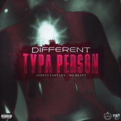 Jodeci Santana - Different Typa Person [prod. DG Beats]