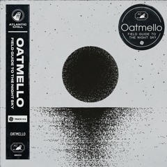 Oatmello - Field Guide For The Night Sky