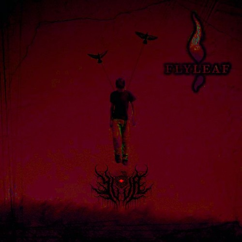 FLYLEAF - I'M SO SICK (YUJA FLIP)[FREE DL]