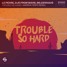 Trouble So Hard (Andrew Terpo REMIX)