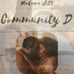 Madame shE3 - Community D