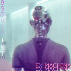 ex machina + 9souls