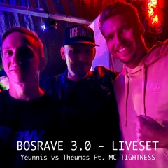 BOSRAVE 3.0 - Yeunnis vs Theumas Ft. MC TIGHTNESS LIVESET
