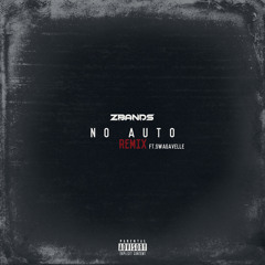 “No Auto”  REMIX Ft.Swagavelle