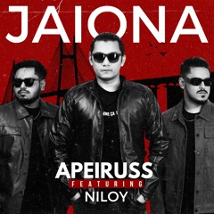 Jaiona - Apeiruss Ft. Niloy