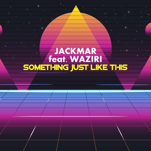 JackMar feat. Waziri - Something Just Like This
