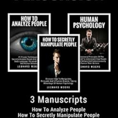 [FREE] KINDLE 📒 Persuasion: 3 Manuscripts - How To Analyze People, How To Secretly M