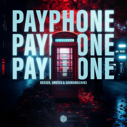 Nxsser, Swotex & Soundmachin3 - Payphone