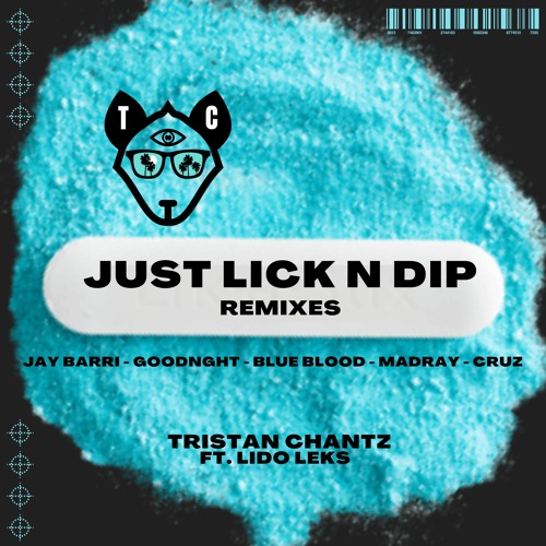 Just Lick n Dip - Tristan Chantz feat. Lido Leks (Blue Blood Remix)