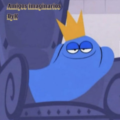 AMIGOS IMAGINARIOS - DyK