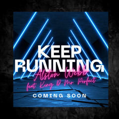 Alston Webb - Keep Running feat. King D Mr. Perfect (Preview)