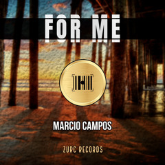 Marcio Campos - For Me (Atilio Brito Remix)