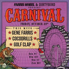 Live at Carnival. Presented by Dirtybird & Farris Wheel - October 23, 2020