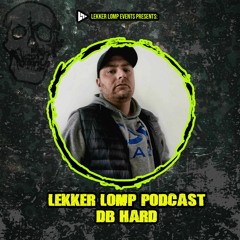 Lekker Lomp Podcast Episode 64 - DB Hard