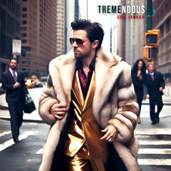 Tremendous (feat. Yng Lil Bby Ex-Nazi)