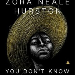 READ PDF 💏 You Don’t Know Us Negroes and Other Essays by  Zora Neale Hurston,Henry L