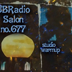 UBRadio Salon no. 677 ~ studio warmup