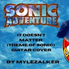 It Doesn't Matter Guitar Cover - Sonic Adventure