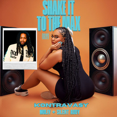 Moliy x Silent Addy x Kontravasy - Shake It To The Max Remix