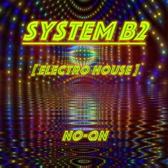 System B2 [Electro House]