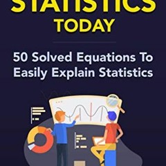 Access EBOOK EPUB KINDLE PDF Learn Statistics Today: 50 Solved Equations To Easily Explain Statistic