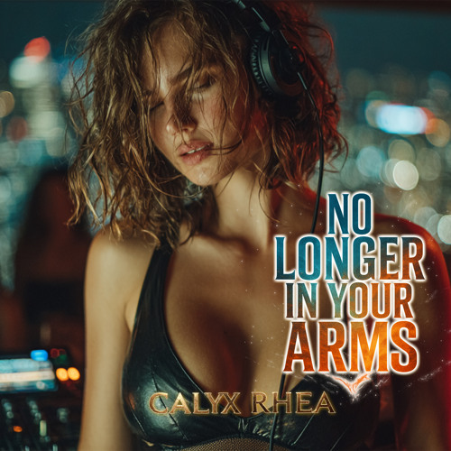 No Longer in Your Arms