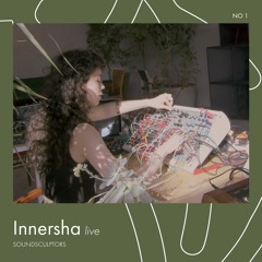 SoundSculptors No 1 - Innersha 𝘭𝘪𝘷𝘦
