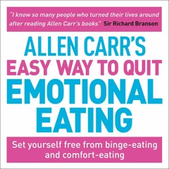 Download (PDF) Allen Carr's Easy Way to Quit Emotional Eating: Set Yourself Free from