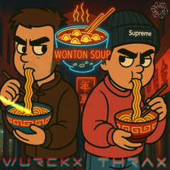WURCKX & THRAX - WONTON SOUP (FREE)
