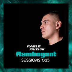 Pablo Muzi3k - Flamboyant Sessions 025