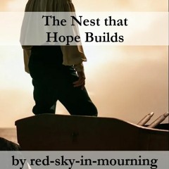 Chapter Three: The Nest That Hope Builds by red-sky-in-mourning (OFMD)